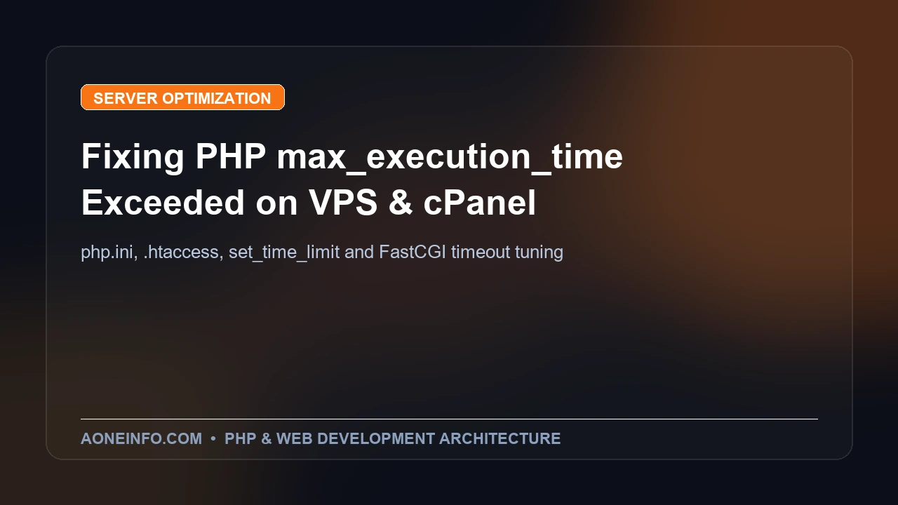 Fix PHP max_execution_time exceeded error in php.ini and cPanel server configuration